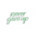 WALLXPERT Dekorativna rasveta Never Give Up Green