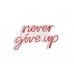 WALLXPERT Dekorativna rasveta Never Give Up Red